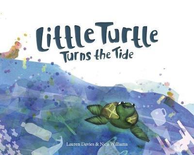 Little Turtle Turns the Tide - Lauren Davies - cover