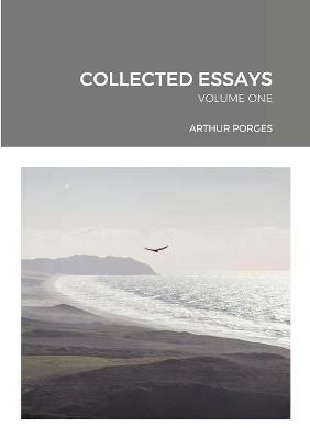 Collected Essays: Volume One - Arthur Porges - cover