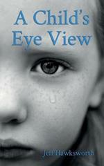 A Child's Eye View: Graham's Chronicles I