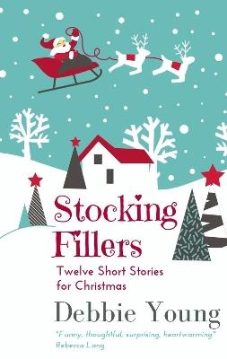 Stocking Fillers: Twelve Short Stories for Christmas - Debbie Young - cover