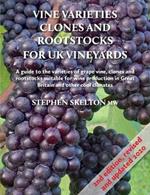 Clones and Rootstocks for Uk Vineyards 2nd Edition Vine Varieties