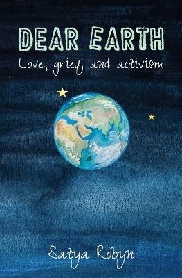 Dear Earth: Love, grief and activism - cover