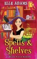 Spells & Shelves - Elle Adams - cover