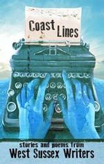 Coast Lines: stories and poems from West Sussex Writers