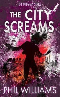 The City Screams - Phil Williams - cover