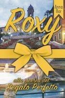 Roxy alla ricerca del regalo perfetto