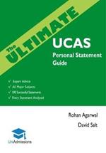 The Ultimate UCAs Personal Statement Guide: All Major Subjects, Expert Advice, 100 Successful Statements, Every Statement Analysed