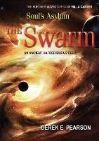 Soul's Asylum - The Swarm - Derek E. Pearson - cover