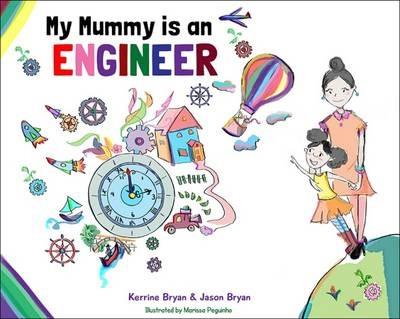 My Mummy is an Engineer - Kerrine Bryan,Jason Bryan - cover