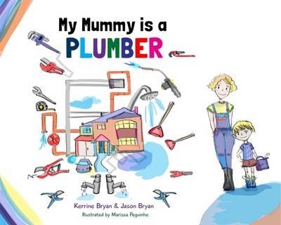 My Mummy is a Plumber - Kerrine Bryan,Jason Bryan - cover