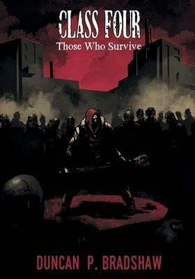 Class Four: Those Who Survive - Duncan P. Bradshaw - cover