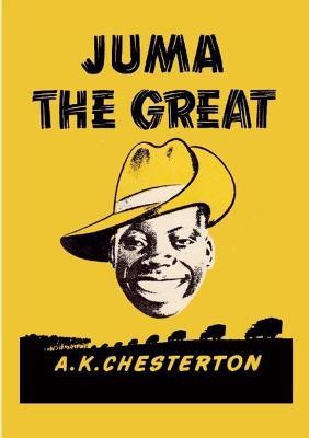 Juma the Great - A. K. Chesterton - cover