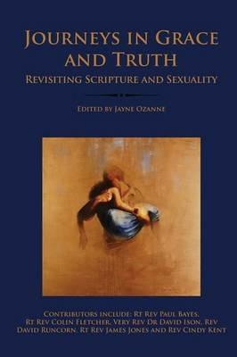 Journeys in Grace and Truth: Revisiting Scripture and Sexuality - cover