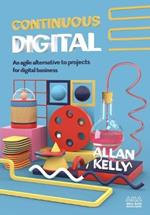 Continuous Digital: An agile alternative to projects