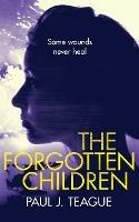 The Forgotten Children - Paul J Teague - cover