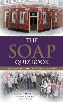 The Soap Quiz Book: 1,000 Questions Covering All Television Soaps