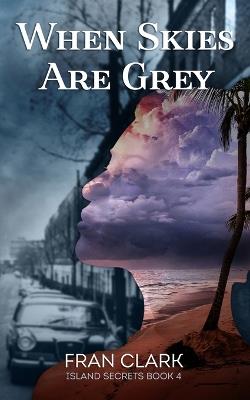 When Skies Are Grey - Fran Clark - cover