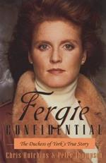 Fergie Confidential: The Duchess of York's True Story