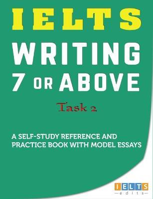 IELTS Task 2 Writing: 7 or above - Josh Hancock - cover