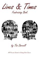 The Lives & Times: Fundraising Book for Beating Bowel Cancer