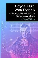 Bayes' Rule With Python: A Tutorial Introduction to Bayesian Analysis - James V Stone - cover