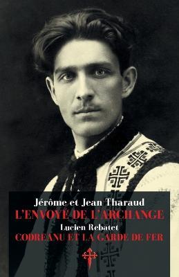 L'Envoye de l'Archange - Jerome Tharaud,Jean Tharaud,Lucien Rebatet - cover