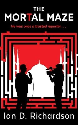 The Mortal Maze - Ian D Richardson - cover