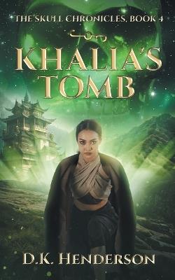 Khalia's Tomb - D K Henderson - cover