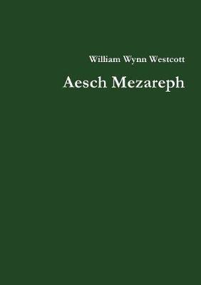 Aesch Mezareph - William Wynn Westcott - cover