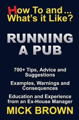 Running a Pub (How to...and What's it Like?) - Mick Brown - cover