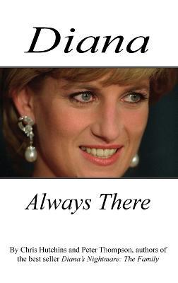Diana Always There - Chris Hutchins,Peter Thompson - cover