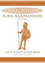 King Agamemnon: Greek Myths