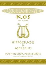 Greek Island Myths: Kos : Hippocrates and Asclepius