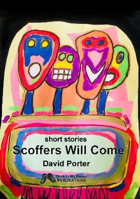 Scoffers Will Come: short stories - David Porter - cover
