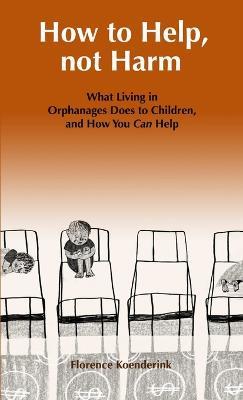 How to Help, Not Harm - Florence Koenderink - cover
