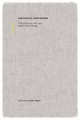Sadakichi Hartmann: Collected Poems, 1886-1944 - Sadakichi Hartmann - cover