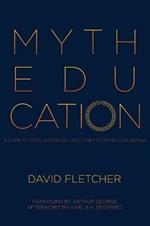 Myth Education: A Guide to Gods, Goddesses, and Other Supernatural Beings