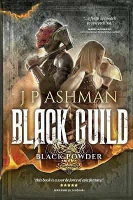 Black Guild: Second book from the tales of the Black Powder Wars - J P Ashman - cover