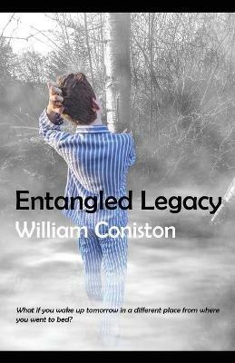 Entangled Legacy - William Coniston - cover