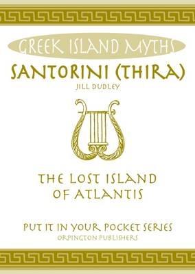 Santorini (Thira): The Lost Island of Atlantis - Jill Dudley - cover