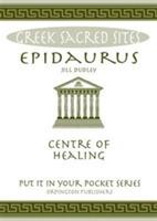 Epidaurus: Centre of Healing. All You Need to Know About the Site's Myths, Legends and its Gods