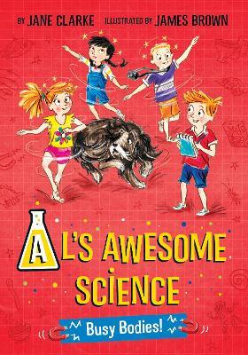 Al's Awesome Science: Busy Bodies! - Jane Clarke - cover