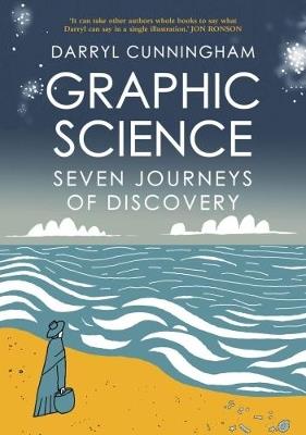 Graphic Science: Seven Journeys of Discovery - Darryl Cunningham - cover