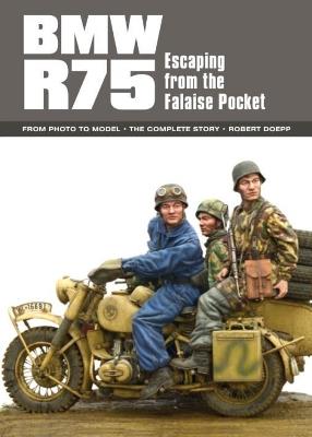 BMW R75: Escaping from the Falaise Pocket - Robert Doepp - cover