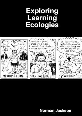 Exploring Learning Ecologies - Norman Jackson - cover