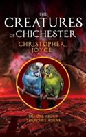 The Creatures of Chichester: The one about the edible aliens - Christopher Joyce - cover
