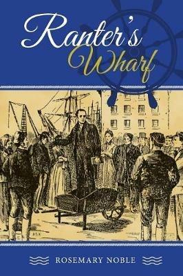 Ranter's Wharf - Rosemary Noble - cover
