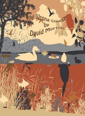 The Wrong Cheese - David Morton - cover