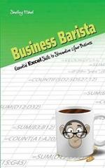 Business Barista: Essential Excel Skills to Streamline Your Business