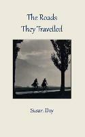 The Roads They Travelled - Susan Day - cover